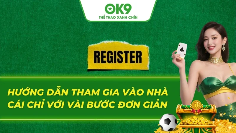 Bắt đầu hành trình cá cược hấp dẫn tại nhà cái OK9